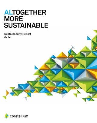 ALTOGETHER
MORE
SUSTAINABLE
Sustainability Report
2012

 