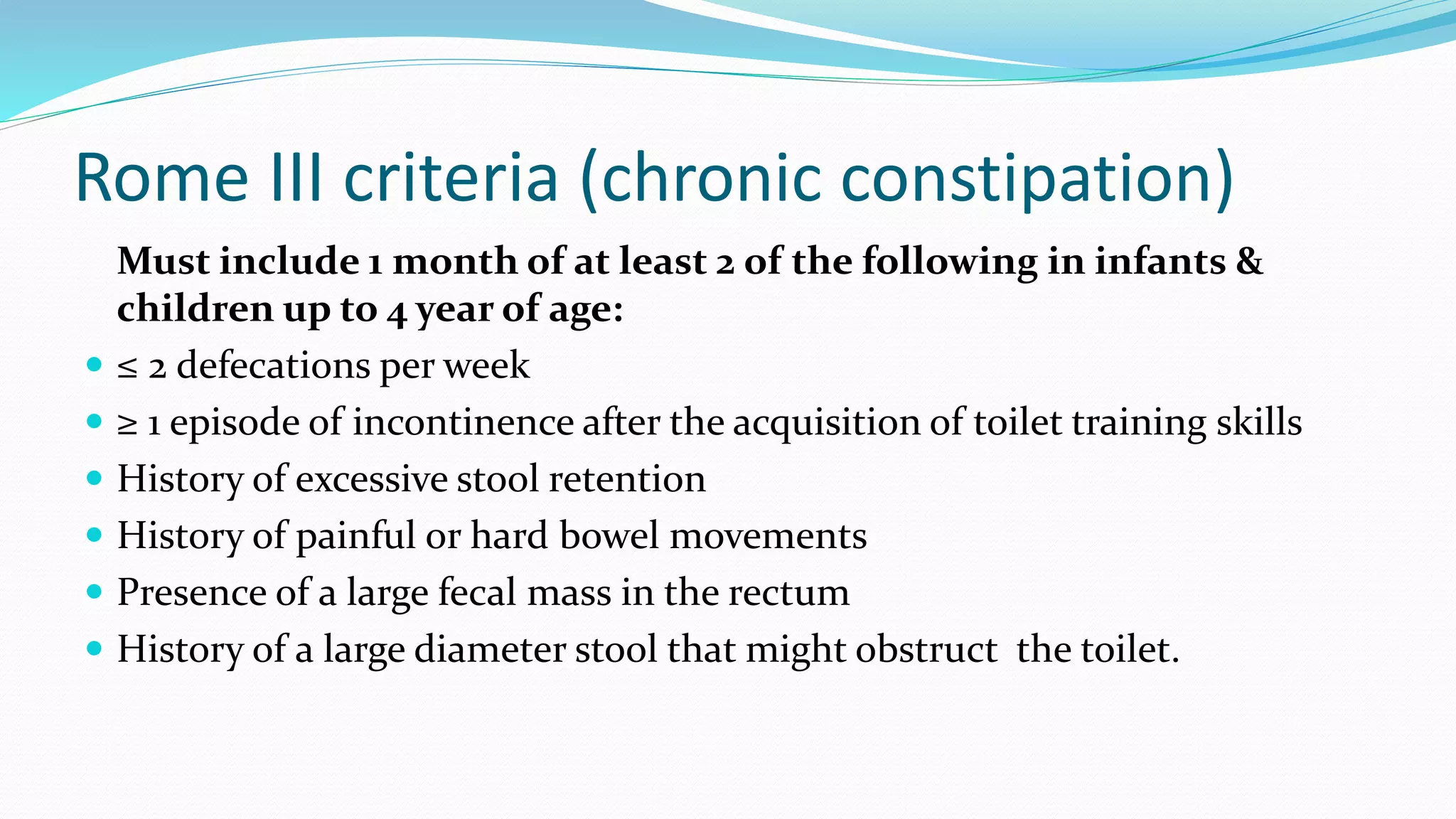 Chronis Rome Constipation in children | PPTX