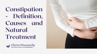 Constipation
- Definition,
Causes and
Natural
Treatment
 