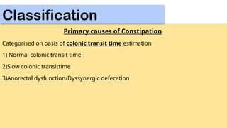 Comprehensive Guide to Constipation: Evaluation, Classification, and ...