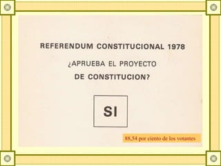 88,54 por ciento de los votantes 
