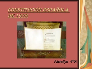 Constitución española  de 1978   Nataliya  4ºA 
