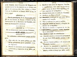 i
-á ·tas Cámaras,- con el Secretario del ~Despacho res~
·pectivo, ··uno de los dos originales con su dect•eto pa.a·a
que se dé cuenta en ellas. Este or·igioal se conser·
'ará en el al'chivo de la Cámara donde la Ley tu.
vo su origen,
.flRTICULO 54.
Pa1·a la promulg·adoo -de la Ley .se usará siem:,.:'
pre de esta fórmula. EL SENADo y ÜAMARA DE RE.
PRESENTANTEs DE LA RErunucA DE CoLo.MBu, lWJL:
liU>OS E.N CoNGREsü'-&c. DECRETAN:
r--;
¡
..
o-o-o
SECCION ~
DE LA.s ATRIBUCIONEs ESPECrALE&1 DEL CoNGREso.·
JlRTICDLO 55.
Son atribuciones exclusivamente pr.opias del Con~
greso:
l.
1 •
Fijaa• cada año los gastos públicos ea vista
de los presupuestos que le ¡)resentaJ•á el E.~
det• Egecutivo:
2. Decretar lo convt-niente 1 d
para a a .ministracion,
consei"·,·acion y enagenacion. de los bie~es na-
tionale~:
- . !l.· Establecet• toda suerte de impurstos, derechos
ó contribuciones, velar sobre su inversion y
., tomar cuenta de ella al Pod;r Egecutivo y de.
más empleados ·de la Repúbli<~a:
Contraer deudas sobre el c.rédito de CoLOMBIA;
5. Establecer m1 BancO' nacional:
~.
8.
g •
.
rmioar y -u'nif'or{Ílar el valor, peso, tipo y
.J
nombre de la moneda:
}"ijar y tlniformar los pesos y .medidas;
Crear las €órtes de Jus-ticia, y Juzgados in~
· · ft!l'iores de la Uepública: ·
Decretaa· la creacion ó supresion de los em.
..,.,--Jléos púfi]icns; sueldos, disminuir-
'• los ó aumentarlos:
ló • E~tablece1· reglas de· naturalizacion:
tí. Concedet• premios y recompensas pers·onales á
los que huyan hecho grandes seJ'VICÍos á Co,
. . . . r-:
'
LOlIBIA;
12. Dect·etaa· honores públicos á. la. m.emoria de
los grandes hombres:
13. Decretar la eonsct•i'pcion y orgamzacwn de
los Egér·citos; dete1·minar su fuerza en paz y
.
,guerra, y señalar el tiempo que deben existir:
Digitalizado por la Biblioteca Luis Ángel Arango del Banco de la República, Colombia.
 