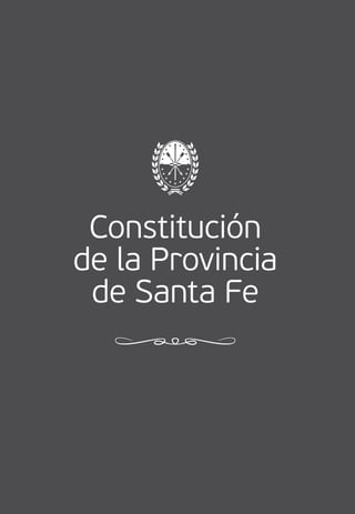 Constitución
de la Provincia
de Santa Fe
 