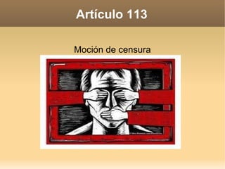 Artículo 113 Moción de censura