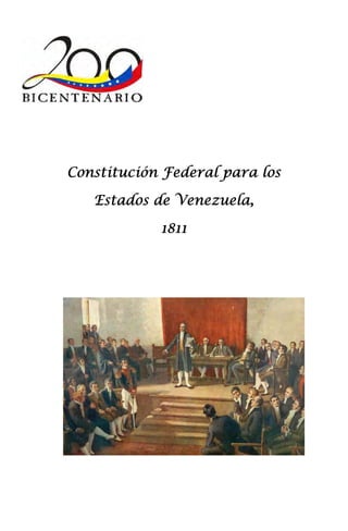 Constitución Federal para los
Estados de Venezuela,
1811
 