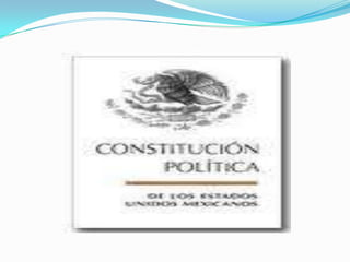 Constitucion politica de los estados unidos mexicanos | PPTX