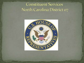 Constituent Services North Carolina District 07 