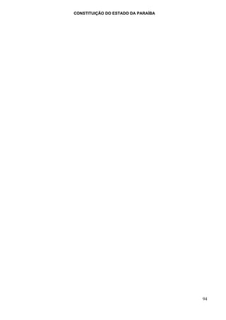 CONSTITUIÇÃO DO ESTADO DA PARAÍBA




                                    94
 