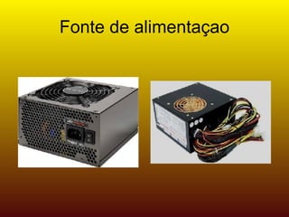 Fonte de alimentaçao