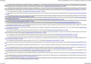 Constituição                                                                                                                                                           http://www.planalto.gov.br/ccivil_03/constituicao/constitui%C3%A7ao.htm


                V - a parcela do produto da arrecadação da contribuição de que trata a Lei Complementar nº 7, de 7 de setembro de 1970, devida pelas pessoas jurídicas a que se refere o inciso III deste artigo, a qual será calculada, nos
          exercícios financeiros de 1994 e 1995, bem assim no período de 1º de janeiro de 1996 a 30 de junho de 1997, mediante a aplicação da alíquota de setenta e cinco centésimos por cento, sujeita a alteração por lei ordinária, sobre a
          receita bruta operacional, como definida na legislação do imposto sobre renda e proventos de qualquer natureza; e" (Redação dada pela Emenda Constitucional nº 10, de 1996)

               V - a parcela do produto da arrecadação da contribuição de que trata a Lei Complementar nº 7, de 7 de setembro de 1970, devida pelas pessoas jurídicas a que se refere o inciso III deste artigo, a qual será calculada, nos
          exercícios financeiros de 1994 a 1995, bem assim nos períodos de 1ºde janeiro de 1996 a 30 de junho de 1997 e de 1º de julho de 1997 a 31 de dezembro de 1999, mediante a aplicação da alíquota de setenta e cinco centésimos por
          cento, sujeita a alteração por lei ordinária posterior, sobre a receita bruta operacional, como definida na legislação do imposto sobre renda e proventos de qualquer natureza. (Redação dada pela Emenda Constitucional nº 17, de 1997)

               VI - outras receitas previstas em lei específica. (Incluído pela Emenda Constitucional de Revisão nº 1, de 1994)

                § 1.º As alíquotas e a base de cálculo previstas nos incisos III e V aplicar-se-ão a partir do primeiro dia do mês seguinte aos noventa dias posteriores à promulgação desta Emenda. (Incluído pela Emenda Constitucional de Revisão
          nº 1, de 1994)

                § 2.º As parcelas de que tratam os incisos I, II, III e V serão previamente deduzidas da base de cálculo de qualquer vinculação ou participação constitucional ou legal, não se lhes aplicando o disposto nos arts. 158, II, 159, 212 e
          239 da Constituição. (Incluído pela Emenda Constitucional de Revisão nº 1, de 1994)
             § 3.º A parcela de que trata o inciso IV será previamente deduzida da base de cálculo das vinculações ou participações constitucionais previstas nos arts. 153, § 5.º, 157, II, 158, II, 212 e 239 da Constituição. (Incluído pela Emenda
          Constitucional de Revisão nº 1, de 1994)
             § 4.º O disposto no parágrafo anterior não se aplica aos recursos previstos no art. 159 da Constituição. (Incluído pela Emenda Constitucional de Revisão nº 1, de 1994)
             § 5.º A parcela dos recursos provenientes do imposto sobre propriedade territorial rural e do imposto sobre renda e proventos de qualquer natureza, destinada ao Fundo Social de Emergência, nos termos do inciso II deste artigo,
          não poderá exceder: (Incluído pela Emenda Constitucional de Revisão nº 1, de 1994)
             I - no caso do imposto sobre propriedade territorial rural, a oitenta e seis inteiros e dois décimos por cento do total do produto da sua arrecadação; (Incluído pela Emenda Constitucional de Revisão nº 1, de 1994)
             II - no caso do imposto sobre renda e proventos de qualquer natureza, a cinco inteiros e seis décimos por cento do total do produto da sua arrecadação. (Incluído pela Emenda Constitucional de Revisão nº 1, de 1994)

              § 2º As parcelas de que tratam os incisos I, II, III e V serão previamente deduzidas da base de cálculo de qualquer vinculação ou participação constitucional ou legal, não se lhes aplicando o disposto nos artigos, 159, 212 e 239 da
          Constituição.(Redação dada pela Emenda Constitucional nº 10, de 1996)

              § 3º A parcela de que trata o inciso IV será previamente deduzida da base de cálculo das vinculações ou participações constitucionais previstas nos artigos 153, § 5º, 157, II, 212 e 239 da Constituição. (Redação dada pela
          Emenda Constitucional nº 10, de 1996)

               § 4º O disposto no parágrafo anterior não se aplica aos recursos previstos nos Artigos 158, II e 159 da Constituição. (Redação dada pela Emenda Constitucional nº 10, de 1996)

               § 5º A parcela dos recursos provenientes do imposto sobre renda e proventos de qualquer natureza, destinada ao Fundo Social de Emergência, nos termos do inciso II deste artigo, não poderá exceder a cinco inteiros e seis
          décimos por cento do total do produto da sua arrecadação. (Redação dada pela Emenda Constitucional nº 10, de 1996)

               Art. 73. Na regulação do Fundo Social de Emergência não poderá ser utilizado o instrumento previsto no inciso V do art. 59 da Constituição. (Incluído pela Emenda Constitucional de Revisão nº 1, de 1994)

               Art. 74. A União poderá instituir contribuição provisória sobre movimentação ou transmissão de valores e de créditos e direitos de natureza financeira. (Incluído pela Emenda Constitucional nº 12, de 1996)

                § 1º A alíquota da contribuição de que trata este artigo não excederá a vinte e cinco centésimos por cento, facultado ao Poder Executivo reduzi-la ou restabelecê-la, total ou parcialmente, nas condições e limites fixados em lei.
          (Incluído pela Emenda Constitucional nº 12, de 1996)

               § 2º A contribuição de que trata este artigo não se aplica o disposto nos arts. 153, § 5º, e 154, I, da Constituição. (Incluído pela Emenda Constitucional nº 12, de 1996)

               § 3º O produto da arrecadação da contribuição de que trata este artigo será destinado integralmente ao Fundo Nacional de Saúde, para financiamento das ações e serviços de saúde. (Incluído pela Emenda Constitucional nº 12, de
          1996)

               § 4º A contribuição de que trata este artigo terá sua exigibilidade subordinada ao disposto no art. 195, § 6º, da Constituição, e não poderá ser cobrada por prazo superior a dois anos. (Incluído pela Emenda Constitucional nº 12, de
          1996)

               Art. 75. É prorrogada, por trinta e seis meses, a cobrança da contribuição provisória sobre movimentação ou transmissão de valores e de créditos e direitos de natureza financeira de que trata o art. 74, instituída pela Lei nº 9.311,
          de 24 de outubro de 1996, modificada pela Lei nº 9.539, de 12 de dezembro de 1997, cuja vigência é também prorrogada por idêntico prazo. (Incluído pela Emenda Constitucional nº 21, de 1999)

               § 1º Observado o disposto no § 6º do art. 195 da Constituição Federal, a alíquota da contribuição será de trinta e oito centésimos por cento, nos primeiros doze meses, e de trinta centésimos, nos meses subseqüentes, facultado
          ao Poder Executivo reduzi-la total ou parcialmente, nos limites aqui definidos. (Incluído pela Emenda Constitucional nº 21, de 1999)

               § 2º O resultado do aumento da arrecadação, decorrente da alteração da alíquota, nos exercícios financeiros de 1999, 2000 e 2001, será destinado ao custeio da previdência social. (Incluído pela Emenda Constitucional nº 21, de
          1999)

                § 3º É a União autorizada a emitir títulos da dívida pública interna, cujos recursos serão destinados ao custeio da saúde e da previdência social, em montante equivalente ao produto da arrecadação da contribuição, prevista e não
          realizada em 1999. (Incluído pela Emenda Constitucional nº 21, de 1999)(Vide ADIN nº 2.031-5)

                Art. 76. É desvinculado de órgão, fundo ou despesa, no período de 2000 a 2003, vinte por cento da arrecadação de impostos e contribuições sociais da União, já instituídos ou que vierem a ser criados no referido período, seus
          adicionais e respectivos acréscimos legais. (Incluído pela Emenda Constitucional nº 27, de 2000:)




111 de 120                                                                                                                                                                                                                                      8/6/2010 09:24
 