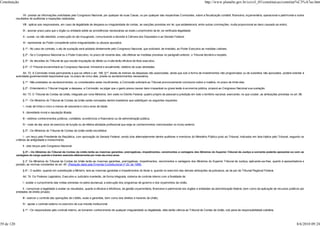 Constituição                                                                                                                                                            http://www.planalto.gov.br/ccivil_03/constituicao/constitui%C3%A7ao.htm


                  VII - prestar as informações solicitadas pelo Congresso Nacional, por qualquer de suas Casas, ou por qualquer das respectivas Comissões, sobre a fiscalização contábil, financeira, orçamentária, operacional e patrimonial e sobre
            resultados de auditorias e inspeções realizadas;

                 VIII - aplicar aos responsáveis, em caso de ilegalidade de despesa ou irregularidade de contas, as sanções previstas em lei, que estabelecerá, entre outras cominações, multa proporcional ao dano causado ao erário;

                 IX - assinar prazo para que o órgão ou entidade adote as providências necessárias ao exato cumprimento da lei, se verificada ilegalidade;

                 X - sustar, se não atendido, a execução do ato impugnado, comunicando a decisão à Câmara dos Deputados e ao Senado Federal;

                 XI - representar ao Poder competente sobre irregularidades ou abusos apurados.

                 § 1º - No caso de contrato, o ato de sustação será adotado diretamente pelo Congresso Nacional, que solicitará, de imediato, ao Poder Executivo as medidas cabíveis.

                 § 2º - Se o Congresso Nacional ou o Poder Executivo, no prazo de noventa dias, não efetivar as medidas previstas no parágrafo anterior, o Tribunal decidirá a respeito.

                 § 3º - As decisões do Tribunal de que resulte imputação de débito ou multa terão eficácia de título executivo.

                 § 4º - O Tribunal encaminhará ao Congresso Nacional, trimestral e anualmente, relatório de suas atividades.

                  Art. 72. A Comissão mista permanente a que se refere o art. 166, §1º, diante de indícios de despesas não autorizadas, ainda que sob a forma de investimentos não programados ou de subsídios não aprovados, poderá solicitar à
            autoridade governamental responsável que, no prazo de cinco dias, preste os esclarecimentos necessários.

                 § 1º - Não prestados os esclarecimentos, ou considerados estes insuficientes, a Comissão solicitará ao Tribunal pronunciamento conclusivo sobre a matéria, no prazo de trinta dias.

                 § 2º - Entendendo o Tribunal irregular a despesa, a Comissão, se julgar que o gasto possa causar dano irreparável ou grave lesão à economia pública, proporá ao Congresso Nacional sua sustação.

                 Art. 73. O Tribunal de Contas da União, integrado por nove Ministros, tem sede no Distrito Federal, quadro próprio de pessoal e jurisdição em todo o território nacional, exercendo, no que couber, as atribuições previstas no art. 96.

                 § 1º - Os Ministros do Tribunal de Contas da União serão nomeados dentre brasileiros que satisfaçam os seguintes requisitos:

                 I - mais de trinta e cinco e menos de sessenta e cinco anos de idade;

                 II - idoneidade moral e reputação ilibada;

                 III - notórios conhecimentos jurídicos, contábeis, econômicos e financeiros ou de administração pública;

                 IV - mais de dez anos de exercício de função ou de efetiva atividade profissional que exija os conhecimentos mencionados no inciso anterior.

                 § 2º - Os Ministros do Tribunal de Contas da União serão escolhidos:

                   I - um terço pelo Presidente da República, com aprovação do Senado Federal, sendo dois alternadamente dentre auditores e membros do Ministério Público junto ao Tribunal, indicados em lista tríplice pelo Tribunal, segundo os
            critérios de antigüidade e merecimento;

                 II - dois terços pelo Congresso Nacional.

                 § 3º - Os Ministros do Tribunal de Contas da União terão as mesmas garantias, prerrogativas, impedimentos, vencimentos e vantagens dos Ministros do Superior Tribunal de Justiça e somente poderão aposentar-se com as
            vantagens do cargo quando o tiverem exercido efetivamente por mais de cinco anos.

                 § 3° Os Ministros do Tribunal de Contas da União terão as mesmas garantias, prerrogativas, impedimentos, vencimentos e vantagens dos Ministros do Superior Tribunal de Justiça, aplicando-se-lhes, quanto à aposentadoria e
            pensão, as normas constantes do art. 40. (Redação dada pela Emenda Constitucional nº 20, de 1998)

                 § 4º - O auditor, quando em substituição a Ministro, terá as mesmas garantias e impedimentos do titular e, quando no exercício das demais atribuições da judicatura, as de juiz de Tribunal Regional Federal.

                 Art. 74. Os Poderes Legislativo, Executivo e Judiciário manterão, de forma integrada, sistema de controle interno com a finalidade de:

                 I - avaliar o cumprimento das metas previstas no plano plurianual, a execução dos programas de governo e dos orçamentos da União;

                  II - comprovar a legalidade e avaliar os resultados, quanto à eficácia e eficiência, da gestão orçamentária, financeira e patrimonial nos órgãos e entidades da administração federal, bem como da aplicação de recursos públicos por
            entidades de direito privado;

                 III - exercer o controle das operações de crédito, avais e garantias, bem como dos direitos e haveres da União;

                 IV - apoiar o controle externo no exercício de sua missão institucional.

                 § 1º - Os responsáveis pelo controle interno, ao tomarem conhecimento de qualquer irregularidade ou ilegalidade, dela darão ciência ao Tribunal de Contas da União, sob pena de responsabilidade solidária.



39 de 120                                                                                                                                                                                                                                           8/6/2010 09:24
 
