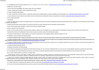 Constituição                                                                                                                                                                  http://www.planalto.gov.br/ccivil_03/constituicao/constitui%C3%A7ao.htm


                 III - irredutibilidade de subsídio, ressalvado o disposto nos arts. 37, X e XI, 39, § 4º, 150, II, 153, III, e 153, § 2º, I. (Redação dada pela Emenda Constitucional nº 19, de 1998)

                 Parágrafo único. Aos juízes é vedado:

                 I - exercer, ainda que em disponibilidade, outro cargo ou função, salvo uma de magistério;

                 II - receber, a qualquer título ou pretexto, custas ou participação em processo;

                 III - dedicar-se à atividade político-partidária.

                 IV - receber, a qualquer título ou pretexto, auxílios ou contribuições de pessoas físicas, entidades públicas ou privadas, ressalvadas as exceções previstas em lei; (Incluído pela Emenda Constitucional nº 45, de 2004)

                 V - exercer a advocacia no juízo ou tribunal do qual se afastou, antes de decorridos três anos do afastamento do cargo por aposentadoria ou exoneração. (Incluído pela Emenda Constitucional nº 45, de 2004)

                 Art. 96. Compete privativamente:

                 I - aos tribunais:

                  a) eleger seus órgãos diretivos e elaborar seus regimentos internos, com observância das normas de processo e das garantias processuais das partes, dispondo sobre a competência e o funcionamento dos respectivos órgãos
            jurisdicionais e administrativos;

                 b) organizar suas secretarias e serviços auxiliares e os dos juízos que lhes forem vinculados, velando pelo exercício da atividade correicional respectiva;

                 c) prover, na forma prevista nesta Constituição, os cargos de juiz de carreira da respectiva jurisdição;

                 d) propor a criação de novas varas judiciárias;

                 e) prover, por concurso público de provas, ou de provas e títulos, obedecido o disposto no art. 169, parágrafo único, os cargos necessários à administração da Justiça, exceto os de confiança assim definidos em lei;

                 f) conceder licença, férias e outros afastamentos a seus membros e aos juízes e servidores que lhes forem imediatamente vinculados;

                 II - ao Supremo Tribunal Federal, aos Tribunais Superiores e aos Tribunais de Justiça propor ao Poder Legislativo respectivo, observado o disposto no art. 169:

                 a) a alteração do número de membros dos tribunais inferiores;

                 b) a criação e a extinção de cargos e a fixação de vencimentos de seus membros, dos juízes, inclusive dos tribunais inferiores, onde houver, dos serviços auxiliares e os dos juízos que lhes forem vinculados;

                 b) a criação e a extinção de cargos e a remuneração dos seus serviços auxiliares e dos juízos que lhes forem vinculados, bem como a fixação do subsídio de seus membros e dos juizes, inclusive dos tribunais inferiores, onde
            houver, ressalvado o disposto no art. 48, XV; (Redação dada pela Emenda Constitucional nº 19, de 1998)

                 b) a criação e a extinção de cargos e a remuneração dos seus serviços auxiliares e dos juízos que lhes forem vinculados, bem como a fixação do subsídio de seus membros e dos juízes, inclusive dos tribunais inferiores, onde
            houver; (Redação dada pela Emenda Constitucional nº 41, 19.12.2003)

                 c) a criação ou extinção dos tribunais inferiores;

                 d) a alteração da organização e da divisão judiciárias;

                 III - aos Tribunais de Justiça julgar os juízes estaduais e do Distrito Federal e Territórios, bem como os membros do Ministério Público, nos crimes comuns e de responsabilidade, ressalvada a competência da Justiça Eleitoral.

                 Art. 97. Somente pelo voto da maioria absoluta de seus membros ou dos membros do respectivo órgão especial poderão os tribunais declarar a inconstitucionalidade de lei ou ato normativo do Poder Público.

                 Art. 98. A União, no Distrito Federal e nos Territórios, e os Estados criarão:

                 I - juizados especiais, providos por juízes togados, ou togados e leigos, competentes para a conciliação, o julgamento e a execução de causas cíveis de menor complexidade e infrações penais de menor potencial ofensivo,
            mediante os procedimentos oral e sumariíssimo, permitidos, nas hipóteses previstas em lei, a transação e o julgamento de recursos por turmas de juízes de primeiro grau;

                 II - justiça de paz, remunerada, composta de cidadãos eleitos pelo voto direto, universal e secreto, com mandato de quatro anos e competência para, na forma da lei, celebrar casamentos, verificar, de ofício ou em face de
            impugnação apresentada, o processo de habilitação e exercer atribuições conciliatórias, sem caráter jurisdicional, além de outras previstas na legislação.

                 Parágrafo único. Lei federal disporá sobre a criação de juizados especiais no âmbito da Justiça Federal. (Incluído pela Emenda Constitucional nº 22, de 1999)

                 § 1º Lei federal disporá sobre a criação de juizados especiais no âmbito da Justiça Federal. (Renumerado pela Emenda Constitucional nº 45, de 2004)

                 § 2º As custas e emolumentos serão destinados exclusivamente ao custeio dos serviços afetos às atividades específicas da Justiça. (Incluído pela Emenda Constitucional nº 45, de 2004)




46 de 120                                                                                                                                                                                                                                       8/6/2010 09:24
 