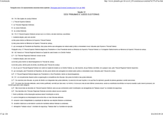 Constituição                                                                                                                                                           http://www.planalto.gov.br/ccivil_03/constituicao/constitui%C3%A7ao.htm


               Parágrafo único. Os representantes classistas terão suplentes. (Revogado pela Emenda Constitucional nº 24, de 1999)


                                                                                                                         Seção VI
                                                                                                             DOS TRIBUNAIS E JUÍZES ELEITORAIS

                 Art. 118. São órgãos da Justiça Eleitoral:

                 I - o Tribunal Superior Eleitoral;

                 II - os Tribunais Regionais Eleitorais;

                 III - os Juízes Eleitorais;

                 IV - as Juntas Eleitorais.

                 Art. 119. O Tribunal Superior Eleitoral compor-se-á, no mínimo, de sete membros, escolhidos:

                 I - mediante eleição, pelo voto secreto:

                 a) três juízes dentre os Ministros do Supremo Tribunal Federal;

                 b) dois juízes dentre os Ministros do Superior Tribunal de Justiça;

                 II - por nomeação do Presidente da República, dois juízes dentre seis advogados de notável saber jurídico e idoneidade moral, indicados pelo Supremo Tribunal Federal.

                 Parágrafo único. O Tribunal Superior Eleitoral elegerá seu Presidente e o Vice-Presidente dentre os Ministros do Supremo Tribunal Federal, e o Corregedor Eleitoral dentre os Ministros do Superior Tribunal de Justiça.

                 Art. 120. Haverá um Tribunal Regional Eleitoral na Capital de cada Estado e no Distrito Federal.

                 § 1º - Os Tribunais Regionais Eleitorais compor-se-ão:

                 I - mediante eleição, pelo voto secreto:

                 a) de dois juízes dentre os desembargadores do Tribunal de Justiça;

                 b) de dois juízes, dentre juízes de direito, escolhidos pelo Tribunal de Justiça;

                 II - de um juiz do Tribunal Regional Federal com sede na Capital do Estado ou no Distrito Federal, ou, não havendo, de juiz federal, escolhido, em qualquer caso, pelo Tribunal Regional Federal respectivo;

                 III - por nomeação, pelo Presidente da República, de dois juízes dentre seis advogados de notável saber jurídico e idoneidade moral, indicados pelo Tribunal de Justiça.

                 § 2º - O Tribunal Regional Eleitoral elegerá seu Presidente e o Vice-Presidente- dentre os desembargadores.

                 Art. 121. Lei complementar disporá sobre a organização e competência dos tribunais, dos juízes de direito e das juntas eleitorais.

                 § 1º - Os membros dos tribunais, os juízes de direito e os integrantes das juntas eleitorais, no exercício de suas funções, e no que lhes for aplicável, gozarão de plenas garantias e serão inamovíveis.

                § 2º - Os juízes dos tribunais eleitorais, salvo motivo justificado, servirão por dois anos, no mínimo, e nunca por mais de dois biênios consecutivos, sendo os substitutos escolhidos na mesma ocasião e pelo mesmo processo, em
            número igual para cada categoria.

                 § 3º - São irrecorríveis as decisões do Tribunal Superior Eleitoral, salvo as que contrariarem esta Constituição e as denegatórias de "habeas-corpus" ou mandado de segurança.

                 § 4º - Das decisões dos Tribunais Regionais Eleitorais somente caberá recurso quando:

                 I - forem proferidas contra disposição expressa desta Constituição ou de lei;

                 II - ocorrer divergência na interpretação de lei entre dois ou mais tribunais eleitorais;

                 III - versarem sobre inelegibilidade ou expedição de diplomas nas eleições federais ou estaduais;

                 IV - anularem diplomas ou decretarem a perda de mandatos eletivos federais ou estaduais;

                 V - denegarem "habeas-corpus", mandado de segurança, "habeas-data" ou mandado de injunção.




57 de 120                                                                                                                                                                                                                                   8/6/2010 09:24
 