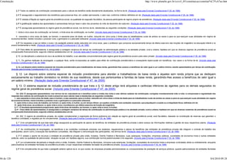 Constituição                                                                                                                                                          http://www.planalto.gov.br/ccivil_03/constituicao/constitui%C3%A7ao.htm


                 § 3º Todos os salários de contribuição considerados para o cálculo de benefício serão devidamente atualizados, na forma da lei. (Redação dada pela Emenda Constitucional nº 20, de 1998)

                 § 4º É assegurado o reajustamento dos benefícios para preservar-lhes, em caráter permanente, o valor real, conforme critérios definidos em lei. (Redação dada pela Emenda Constitucional nº 20, de 1998)

                 § 5º É vedada a filiação ao regime geral de previdência social, na qualidade de segurado facultativo, de pessoa participante de regime próprio de previdência. (Redação dada pela Emenda Constitucional nº 20, de 1998)

                 § 6º A gratificação natalina dos aposentados e pensionistas terá por base o valor dos proventos do mês de dezembro de cada ano. (Redação dada pela Emenda Constitucional nº 20, de 1998)

                 § 7º É assegurada aposentadoria no regime geral de previdência social, nos termos da lei, obedecidas as seguintes condições: (Redação dada pela Emenda Constitucional nº 20, de 1998)

                 I - trinta e cinco anos de contribuição, se homem, e trinta anos de contribuição, se mulher; (Incluído dada pela Emenda Constitucional nº 20, de 1998)

                 II - sessenta e cinco anos de idade, se homem, e sessenta anos de idade, se mulher, reduzido em cinco anos o limite para os trabalhadores rurais de ambos os sexos e para os que exerçam suas atividades em regime de
            economia familiar, nestes incluídos o produtor rural, o garimpeiro e o pescador artesanal. (Incluído dada pela Emenda Constitucional nº 20, de 1998)

                 § 8º Os requisitos a que se refere o inciso I do parágrafo anterior serão reduzidos em cinco anos, para o professor que comprove exclusivamente tempo de efetivo exercício das funções de magistério na educação infantil e no
            ensino fundamental e médio. (Redação dada pela Emenda Constitucional nº 20, de 1998)

                § 9º Para efeito de aposentadoria, é assegurada a contagem recíproca do tempo de contribuição na administração pública e na atividade privada, rural e urbana, hipótese em que os diversos regimes de previdência social se
            compensarão financeiramente, segundo critérios estabelecidos em lei. (Incluído dada pela Emenda Constitucional nº 20, de 1998)

                 § 10. Lei disciplinará a cobertura do risco de acidente do trabalho, a ser atendida concorrentemente pelo regime geral de previdência social e pelo setor privado. (Incluído dada pela Emenda Constitucional nº 20, de 1998)

                § 11. Os ganhos habituais do empregado, a qualquer título, serão incorporados ao salário para efeito de contribuição previdenciária e conseqüente repercussão em benefícios, nos casos e na forma da lei. (Incluído dada pela
            Emenda Constitucional nº 20, de 1998)

                  § 12. Lei disporá sobre sistema especial de inclusão previdenciária para trabalhadores de baixa renda, garantindo-lhes acesso a benefícios de valor igual a um salário-mínimo, exceto aposentadoria por tempo de contribuição.
            (Incluído pela Emenda Constitucional nº 41, 19.12.2003)

                § 12. Lei disporá sobre sistema especial de inclusão previdenciária para atender a trabalhadores de baixa renda e àqueles sem renda própria que se dediquem
            exclusivamente ao trabalho doméstico no âmbito de sua residência, desde que pertencentes a famílias de baixa renda, garantindo-lhes acesso a benefícios de valor igual a
            um salário-mínimo. (Redação dada pela Emenda Constitucional nº 47, de 2005)
                § 13. O sistema especial de inclusão previdenciária de que trata o § 12 deste artigo terá alíquotas e carências inferiores às vigentes para os demais segurados do
            regime geral de previdência social. (Incluído pela Emenda Constitucional nº 47, de 2005)
                    Art. 202. É assegurada aposentadoria, nos termos da lei, calculando-se o benefício sobre a média dos trinta e seis últimos salários de contribuição, corrigidos monetariamente mês a mês, e comprovada a regularidade dos
            reajustes dos salários de contribuição de modo a preservar seus valores reais e obedecidas as seguintes condições:
                I - aos sessenta e cinco anos de idade, para o homem, e aos sessenta, para a mulher, reduzido em cinco anos o limite de idade para os trabalhadores rurais de ambos os sexos e para os que exerçam suas atividades em regime
            de economia familiar, neste incluídos o produtor rural, o garimpeiro e o pescador artesanal;
                II - após trinta e cinco anos de trabalho, ao homem, e, após trinta, à mulher, ou em tempo inferior, se sujeitos a trabalho sob condições especiais, que prejudiquem a saúde ou a integridade física, definidas em lei;
                III - após trinta anos, ao professor, e, após vinte e cinco, à professora, por efetivo exercício de função de magistério.
                § 1º - É facultada aposentadoria proporcional, após trinta anos de trabalho, ao homem, e, após vinte e cinco, à mulher.
                § 2º - Para efeito de aposentadoria, é assegurada a contagem recíproca do tempo de contribuição na administração pública e na atividade privada, rural e urbana, hipótese em que os diversos sistemas de previdência social se
            compensarão financeiramente, segundo critérios estabelecidos em lei.

                 Art. 202. O regime de previdência privada, de caráter complementar e organizado de forma autônoma em relação ao regime geral de previdência social, será facultativo, baseado na constituição de reservas que garantam o
            benefício contratado, e regulado por lei complementar. (Redação dada pela Emenda Constitucional nº 20, de 1998)

                 § 1° A lei complementar de que trata este artigo assegurará ao participante de planos de benefícios de entidades de previdência privada o pleno acesso às informações relativas à gestão de seus respectivos planos. (Redação
            dada pela Emenda Constitucional nº 20, de 1998)

                  § 2° As contribuições do empregador, os benefícios e as condições contratuais previstas nos estatutos, regulamentos e planos de benefícios das entidades de previdência privada não integram o contrato de trabalho dos
            participantes, assim como, à exceção dos benefícios concedidos, não integram a remuneração dos participantes, nos termos da lei. (Redação dada pela Emenda Constitucional nº 20, de 1998)

                  § 3º É vedado o aporte de recursos a entidade de previdência privada pela União, Estados, Distrito Federal e Municípios, suas autarquias, fundações, empresas públicas, sociedades de economia mista e outras entidades
            públicas, salvo na qualidade de patrocinador, situação na qual, em hipótese alguma, sua contribuição normal poderá exceder a do segurado. (Incluído pela Emenda Constitucional nº 20, de 1998)

                 § 4º Lei complementar disciplinará a relação entre a União, Estados, Distrito Federal ou Municípios, inclusive suas autarquias, fundações, sociedades de economia mista e empresas controladas direta ou indiretamente, enquanto
            patrocinadoras de entidades fechadas de previdência privada, e suas respectivas entidades fechadas de previdência privada. (Incluído pela Emenda Constitucional nº 20, de 1998)

                 § 5º A lei complementar de que trata o parágrafo anterior aplicar-se-á, no que couber, às empresas privadas permissionárias ou concessionárias de prestação de serviços públicos, quando patrocinadoras de entidades fechadas



86 de 120                                                                                                                                                                                                                                       8/6/2010 09:24
 