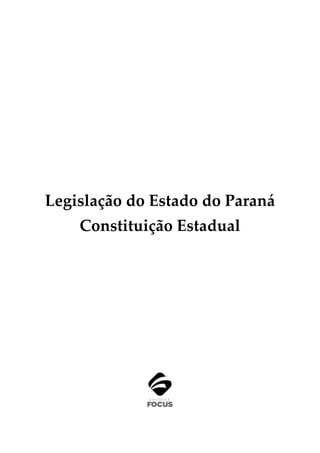 Legislação do Estado do Paraná
Constituição Estadual
 