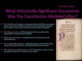 It was written at the Constitutional Convention that was held at the State House in Philadelphia which also happened to be the same place that the Declaration of Independence.Monique Cooper Goals of The Constitution…Form a More Perfect Union- strengthen all the different relationships between states and government and between states and states