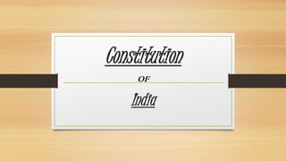 Constitution
OF
India
 