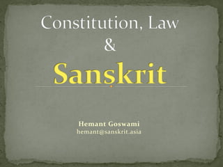 Hemant Goswami
hemant@sanskrit.asia
 