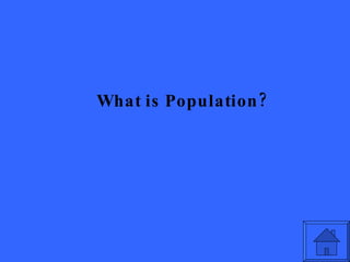 What is Population? 