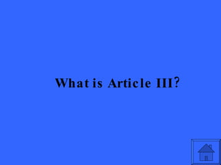 What is Article III? 
