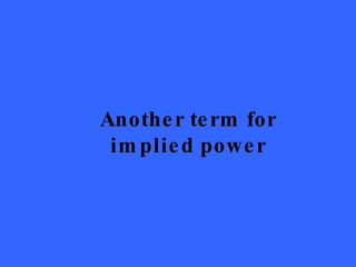 Another term for implied power 
