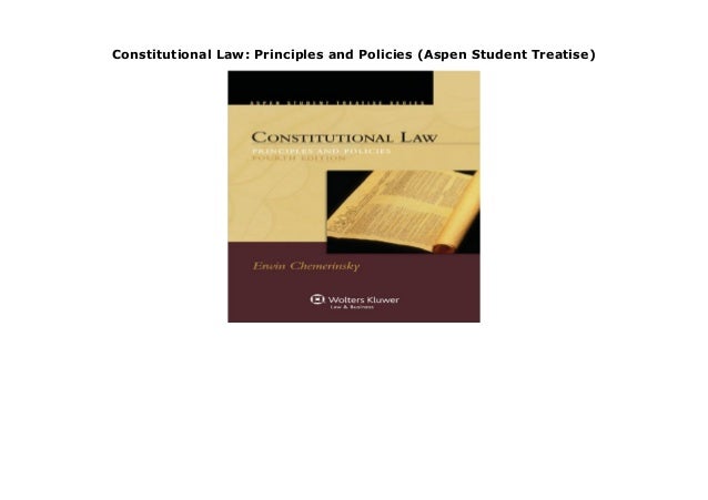 Constitutional Law Principles And Policies Aspen Student Treatise 
