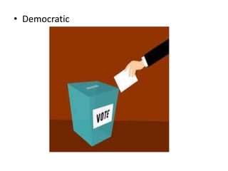 • Democratic
 