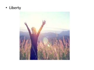 • Liberty
 