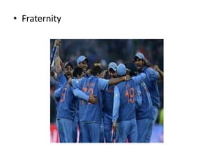 • Fraternity
 