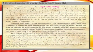  Constituent Assembly at the stroke of midnight on 15 August 1947:-
 