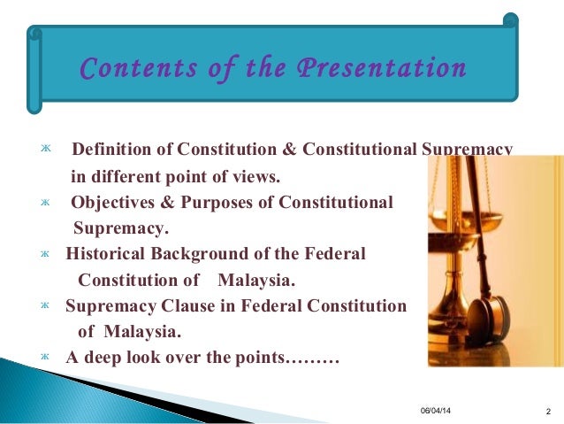 supremacy of malaysian constitution This is because :-i although ruling party is dominant but there is tendency it might break at that time supremacy of constitution become reality. supremacy of malaysian constitution This is because :-i although ruling party is dominant but there is tendency it might break at that time supremacy of constitution become reality.