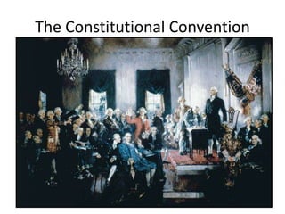 The Constitutional Convention,[object Object]