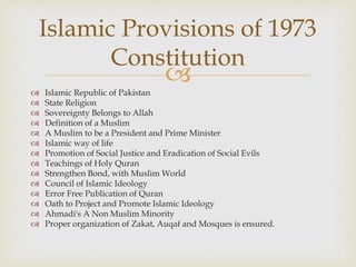 
 Islamic Republic of Pakistan
 State Religion
 Sovereignty Belongs to Allah
 Definition of a Muslim
 A Muslim to be...