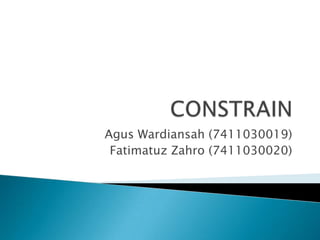 Agus Wardiansah (7411030019)
Fatimatuz Zahro (7411030020)
 