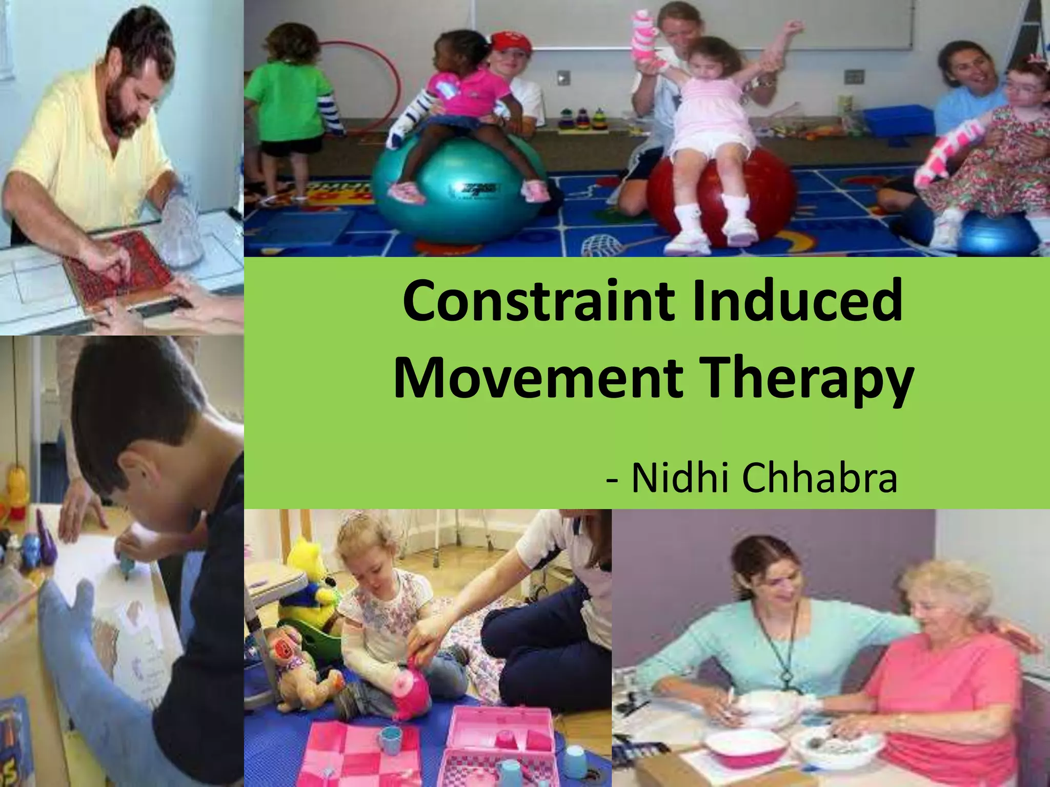 Constrained induced movement therapy | PPTX