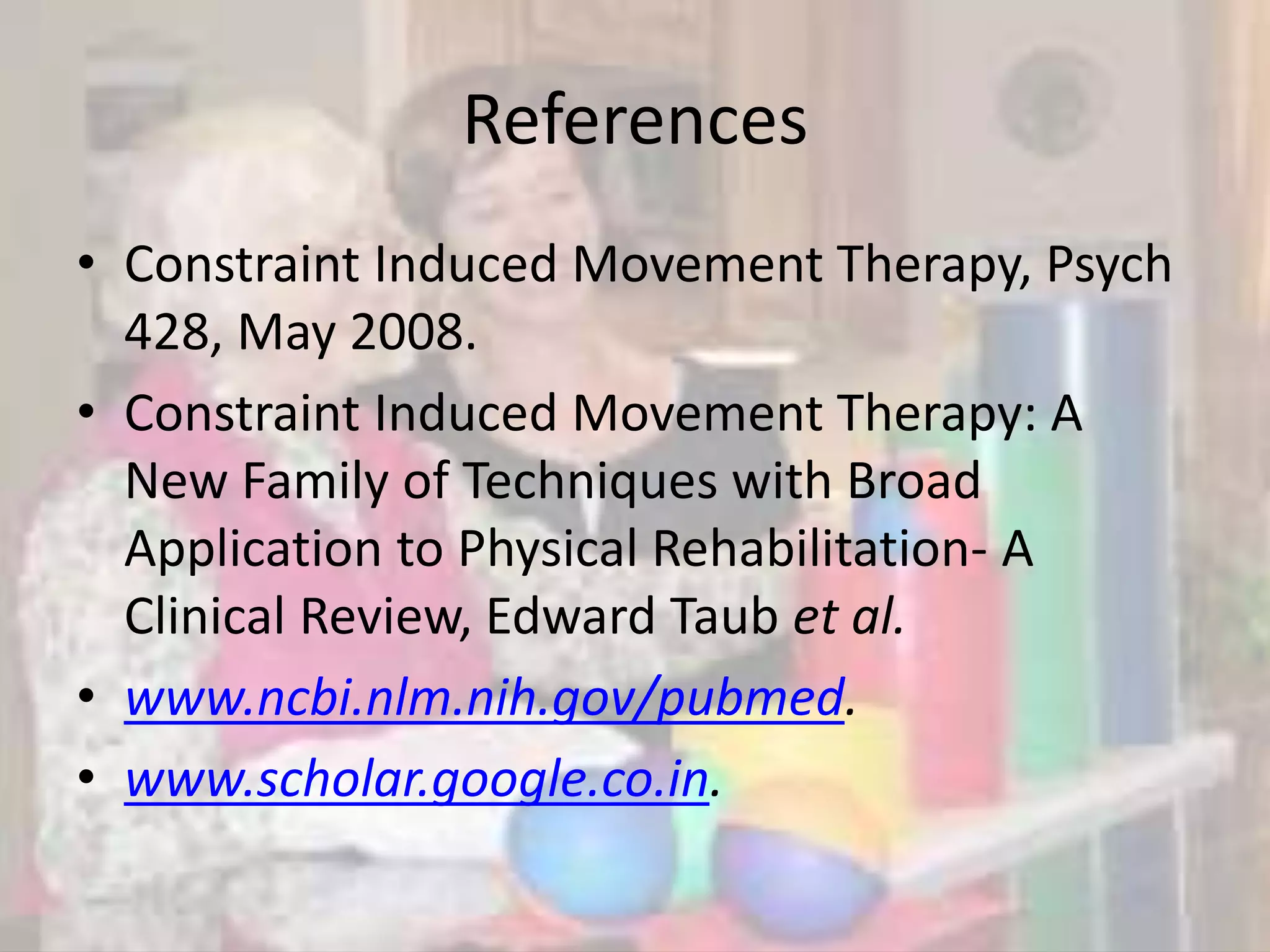 Constrained induced movement therapy | PPTX