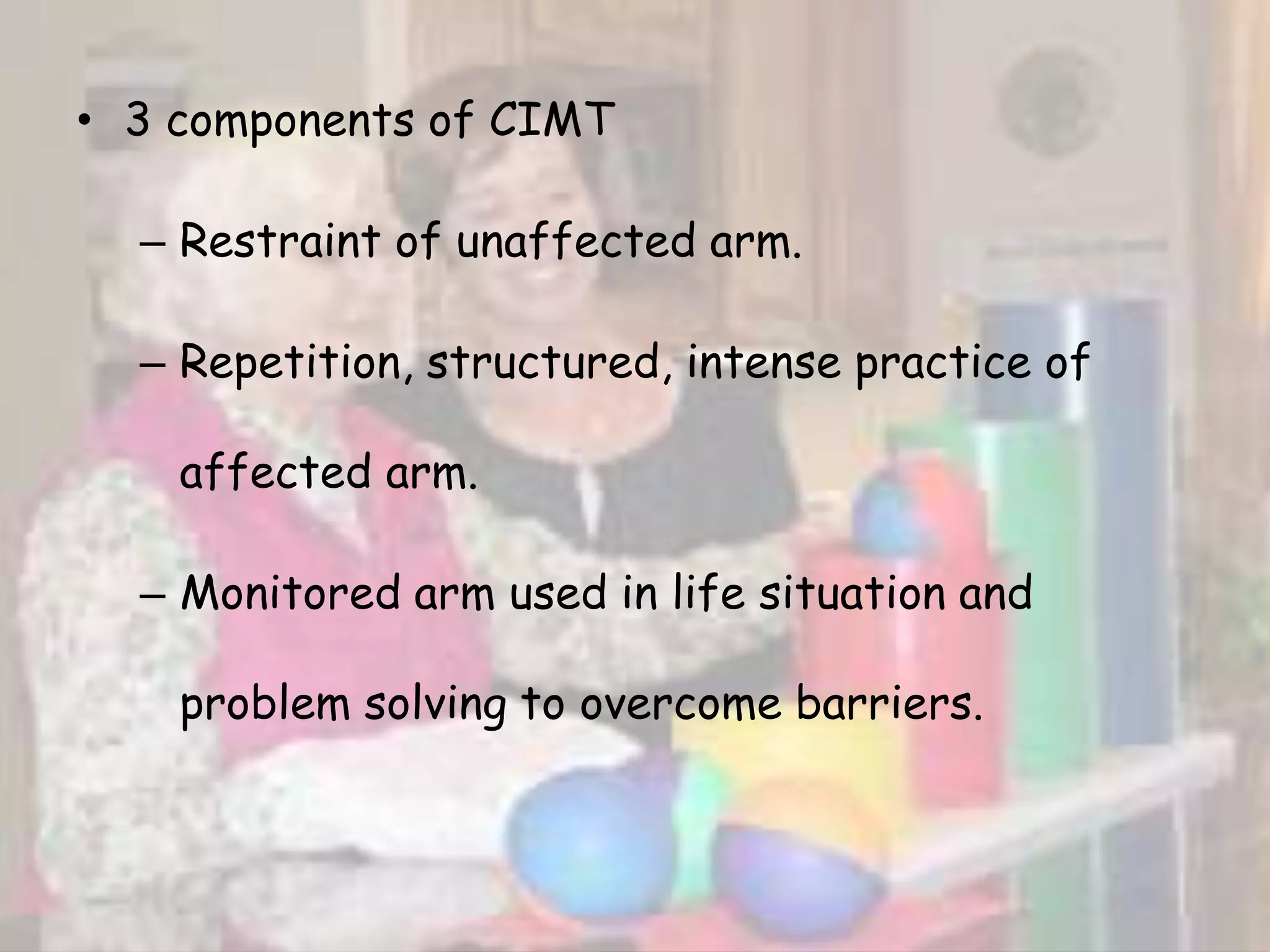 Constrained induced movement therapy | PPTX