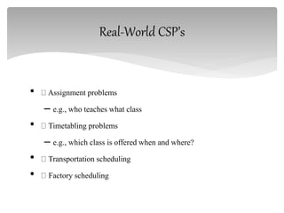 Constraint satisfaction problems (csp) | PPTX