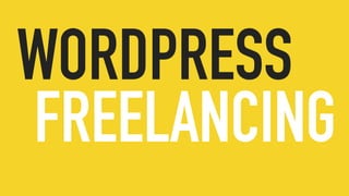 WORDPRESS
FREELANCING
 