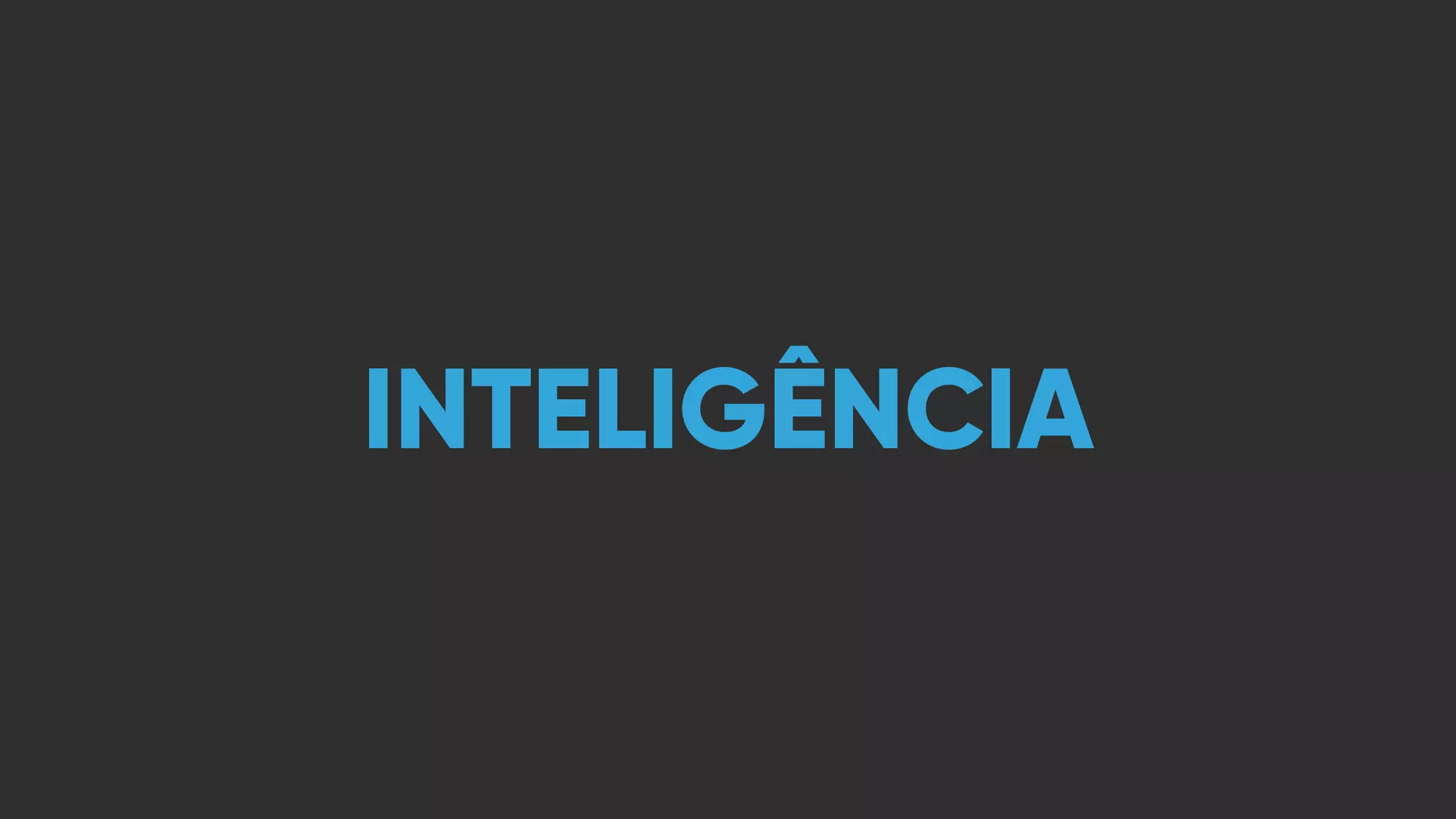 INTELIGÊNCIA