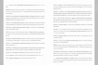 ______. Protetores auditivos. Revista ABHO de Higiene Ocupacional. São Paulo, ano 2, n. 5, jun.
2003.
GESTÃO ambiental de resíduos da construção civil : a experiência do SindusCon-SP.(Coord) Tarcicio
de Paulo Pinto . São Paulo, Obra Limpa : I & T : SindusCon-SP, 2005. 48 p. (Publicação SindusCon-SP).
Inclui bibliografia.
GIANNASI, Fernanda. Manual sobre condições de trabalho na construção civil: segurança e saúde do
trabalhador. Deogledes Monticuco (Coord)). Álvaro Ferreira Filho-ALFER ( Ilust.) ed. rev. : São Paulo,
FUNDACENTRO, 1991. 58 p. (Engenharia Civil,5)
GOMES, R. da S. A produção social do infortúnio: acidentes incapacitantes na construção civil, 2003. 86
f. Dissertação (Mestrado em Saúde Pública) – Escola Nacional de Saúde Pública, Rio de Janeiro, 2003
GONÇALVES, E. A. Manual de segurança e saúde no trabalho. 2. ed. São Paulo: LTr, 2003. Bibliografia:
p.1451-1454. ISBN 85-361-0444-9.
GORON, Liana Sampaio ; Tubino, Rejane Maria Candiota . Produção mais limpa na construção ci-
vil. Disponível em http://www.advancesincleanerproduction.net/textos%20Goron%20-20Resumo%20
Exp..doc
GRANDJEAN, E. Manual de ergonomia: adaptando o trabalho ao homem. 4. ed. Porto Alegre: Book-
man, 1998. 338 p.Inclui bibliografia: p. 317-330.inclui indice: p. 331-338. ISBN 85-7307-353-5.
GUÉRIN, F. et. Al. Compreendendo o trabalho para transformá-lo. Prática da Ergonomia, Ed. Edgard
Blucher Ltda, SP, 2001. __ p.
GUIMARÃES, L. M. Análise postural da carga de trabalho nas centrais de armação e carpintaria de um
canteiro de obras. IN: XII Congresso Brasileiro de Ergonomia, ABERGO. Anais. Recife, 2002.
HUNTER, Donald. The diseases of occupations. English University Press Ltd. Londres, 1955.
IIDA, Itiro. Ergonomia : Projeto e Produção. São Paulo: Editora Edgard Blücher, 4ª ed., 1997. __ p.
KATZ, J. Tratado de audiologia clínica. 3. ed. São Paulo: Manole, 1989. 1127 p.
KWITKO, A. Coletânea n.1: PAIR, PAIRO, RUÍDO, EPI, EPC, PCA, CAT, pericias, reparação e outros tó-
picos sobre audiologia ocupacional. São Paulo: LTr, 2001. 144 p. Bibliografia: p. 132-133. Inclui índice.
ISBN 85-361-0178-4.
LAGARES, F. T. F.; FREITAS, J. A. de P. Ergonomia aplicada à construção civil: atividade de pedreiros. In:
SEMINÁRIO SOBRE CONDIÇÕES E MEIO AMBIENTE DO TRABALHO NA INDÚSTRIA DA CONSTRU-
ÇÃO NOS PAÍSES DO MERCOSUL, 2., 2001, Goiania. Anais... Goiania: Fundacentro, 2001. 100-107.
LIMA J J.; LOPEZ-VALCAREL A; ALVES DIAS, L. Segurança e saúde no trabalho da construção: expe-
riência brasileira e panorama internacional. Brasília: OIT; Secretaria Internacional do Trabalho (Série
Documento de trabajo, 200), 2005. 72 p. ISBN: 92-2-817838-8.
MARTINS, S. P. Direito do trabalho. 15. ed. São Paulo: Atlas, 2002. 826 p. Bibliografia: p. 817-826. ISBN
85-224-3060-2.
MELHADO, J. C. et al. Influência do estado nutricional na produtividade de trabalhadores da cons-
trução civil no município do Rio de Janeiro. Revista Brasileira de Saúde Ocupacional, São Paulo, n.44,
v.11, out./dez., 1983. p.43-49.
MENDES, R. Patologia do trabalho. 2. ed. São Paulo: Atheneu, 2003. 2 v. Inclui bibliografia. Inclui índi-
ce. ISBN 85-7379-565-4.
MORATA, T. C.; ZUCKI, F. (Org.). Caminhos para a saúde auditiva: ambiental – ocupacional. São Paulo:
Plexus, 2005. 219 p. ISBN 85-85689-75-7.
NORMA de higiene ocupacional: procedimento técnico. Eduardo Giampaoli; IreneF. De S.D. Saad:
Irlon de A da Cunha (Elab). São Paulo: FUNDACENTRO, 2001. 31 p. (Avaliação da exposição ocupa-
cional ao ruído, NHO 01)
ORGANIZAÇÃO INTERNACIONAL DO TRABALHO (OIT). International hazard datasheets on occu-
pation: Driver, Truck/Heavy. Disponível em: <http://www.ilo.org/public/english/protection/safework/
cis/products/hdo/pdf/drivr_truck.pdf>. Acesso em: 15 abril 2008.
_____.International hazard datasheets on occupation: operator, crane (construction work). Disponí-
vel em: http://www.ilo.org/public/english/protection/safework/cis/products/hdo/pdf/oper_crane.pdf.
Acesso em: 15 abril 2008.
páginas
204
e
205
|
manual
de
segurança
e
saúde
no
trabalho
|
indústria
da
construção
civil
–
edificações
|
BIBLIOGRAFIA
|
 
