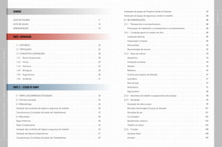 Avaliações da equipe do Programa Saúde na Empresa  .  .  .  .  .  .  .  .  .  .  .  .  .  .  .  .  .  .  .  .  .  .  .  .  .  .  .  .  .  .  . 59
		Avaliações da equipe de segurança e saúde no trabalho  .  .  .  .  .  .  .  .  .  .  .  .  .  .  .  .  .  .  .  .  .  .  .  .  .  .  .  .  .  . 68
2.2 RECOMENDAÇÕES  .  .  .  .  .  .  .  .  .  .  .  .  .  .  .  .  .  .  .  .  .  .  .  .  .  .  .  .  .  .  .  .  .  .  .  .  .  .  .  .  .  .  .  .  .  .  .  .  .  .  .  .  .  .  . 88
		2.2.1 Planejamento e acompanhamento  .  .  .  .  .  .  .  .  .  .  .  .  .  .  .  .  .  .  .  .  .  .  .  .  .  .  .  .  .  .  .  .  .  .  .  .  .  .  .  .  . 88
			 Participação do trabalhador no planejamento e acompanhamento  .  .  .  .  .  .  .  .  .  .  .  .  .  .  .  .  .  .  . 88
		2.2.2 Condições gerais do canteiro de obra .  .  .  .  .  .  .  .  .  .  .  .  .  .  .  .  .  .  .  .  .  .  .  .  .  .  .  .  .  .  .  .  .  .  .  .  .  .  . 89
			 Instalações elétricas  .  .  .  .  .  .  .  .  .  .  .  .  .  .  .  .  .  .  .  .  .  .  .  .  .  .  .  .  .  .  .  .  .  .  .  .  .  .  .  .  .  .  .  .  .  .  .  .  .  .  .  .  .  .  .  . 89
			 Organização e limpeza . . . . . . . . . . . . . . . . . . . . . . . . . . . . . . . . . . . . . . . . . . . . . . . . . . . . . .90
			 Almoxarifado  .  .  .  .  .  .  .  .  .  .  .  .  .  .  .  .  .  .  .  .  .  .  .  .  .  .  .  .  .  .  .  .  .  .  .  .  .  .  .  .  .  .  .  .  .  .  .  .  .  .  .  .  .  .  .  .  .  .  .  .  . 92
			 Movimentação de veículos  .  .  .  .  .  .  .  .  .  .  .  .  .  .  .  .  .  .  .  .  .  .  .  .  .  .  .  .  .  .  .  .  .  .  .  .  .  .  .  .  .  .  .  .  .  .  .  .  .  . 92
		2.2.3 Áreas de vivência  .  .  .  .  .  .  .  .  .  .  .  .  .  .  .  .  .  .  .  .  .  .  .  .  .  .  .  .  .  .  .  .  .  .  .  .  .  .  .  .  .  .  .  .  .  .  .  .  .  .  .  .  .  .  . 93
			 Alojamento  .  .  .  .  .  .  .  .  .  .  .  .  .  .  .  .  .  .  .  .  .  .  .  .  .  .  .  .  .  .  .  .  .  .  .  .  .  .  .  .  .  .  .  .  .  .  .  .  .  .  .  .  .  .  .  .  .  .  .  .  .  . 93
			 Instalações sanitárias  .  .  .  .  .  .  .  .  .  .  .  .  .  .  .  .  .  .  .  .  .  .  .  .  .  .  .  .  .  .  .  .  .  .  .  .  .  .  .  .  .  .  .  .  .  .  .  .  .  .  .  .  .  .  . 94
			 Vestiário  .  .  .  .  .  .  .  .  .  .  .  .  .  .  .  .  .  .  .  .  .  .  .  .  .  .  .  .  .  .  .  .  .  .  .  .  .  .  .  .  .  .  .  .  .  .  .  .  .  .  .  .  .  .  .  .  .  .  .  .  .  .  .  .  . 95
			 Refeitório  .  .  .  .  .  .  .  .  .  .  .  .  .  .  .  .  .  .  .  .  .  .  .  .  .  .  .  .  .  .  .  .  .  .  .  .  .  .  .  .  .  .  .  .  .  .  .  .  .  .  .  .  .  .  .  .  .  .  .  .  .  .  .  . 96
			 Cozinha para preparo de refeições  .  .  .  .  .  .  .  .  .  .  .  .  .  .  .  .  .  .  .  .  .  .  .  .  .  .  .  .  .  .  .  .  .  .  .  .  .  .  .  .  .  .  .  . 97
			 Lavanderia  .  .  .  .  .  .  .  .  .  .  .  .  .  .  .  .  .  .  .  .  .  .  .  .  .  .  .  .  .  .  .  .  .  .  .  .  .  .  .  .  .  .  .  .  .  .  .  .  .  .  .  .  .  .  .  .  .  .  .  .  .  .  . 97
			 Área de lazer  .  .  .  .  .  .  .  .  .  .  .  .  .  .  .  .  .  .  .  .  .  .  .  .  .  .  .  .  .  .  .  .  .  .  .  .  .  .  .  .  .  .  .  .  .  .  .  .  .  .  .  .  .  .  .  .  .  .  .  .  . 97
			 Ambulatório .  .  .  .  .  .  .  .  .  .  .  .  .  .  .  .  .  .  .  .  .  .  .  .  .  .  .  .  .  .  .  .  .  .  .  .  .  .  .  .  .  .  .  .  .  .  .  .  .  .  .  .  .  .  .  .  .  .  .  .  .  . 97
			 Água potável  .  .  .  .  .  .  .  .  .  .  .  .  .  .  .  .  .  .  .  .  .  .  .  .  .  .  .  .  .  .  .  .  .  .  .  .  .  .  .  .  .  .  .  .  .  .  .  .  .  .  .  .  .  .  .  .  .  .  .  .  . 98
		2.2.4 Vestimenta de trabalho e equipamentos de proteção .  .  .  .  .  .  .  .  .  .  .  .  .  .  .  .  .  .  .  .  .  .  .  .  .  .  . 98
		2.2.5 Atividades  .  .  .  .  .  .  .  .  .  .  .  .  .  .  .  .  .  .  .  .  .  .  .  .  .  .  .  .  .  .  .  .  .  .  .  .  .  .  .  .  .  .  .  .  .  .  .  .  .  .  .  .  .  .  .  .  .  .  .  . 99
			 Escavação de valas e poços .  .  .  .  .  .  .  .  .  .  .  .  .  .  .  .  .  .  .  .  .  .  .  .  .  .  .  .  .  .  .  .  .  .  .  .  .  .  .  .  .  .  .  .  .  .  .  .  .  . 99
			 Remoção das ferragens do poço do elevador .  .  .  .  .  .  .  .  .  .  .  .  .  .  .  .  .  .  .  .  .  .  .  .  .  .  .  .  .  .  .  .  .  .  .  101
			 Armações de aço  .  .  .  .  .  .  .  .  .  .  .  .  .  .  .  .  .  .  .  .  .  .  .  .  .  .  .  .  .  .  .  .  .  .  .  .  .  .  .  .  .  .  .  .  .  .  .  .  .  .  .  .  .  .  .  .  .  101
			 Concretagem  .  .  .  .  .  .  .  .  .  .  .  .  .  .  .  .  .  .  .  .  .  .  .  .  .  .  .  .  .  .  .  .  .  .  .  .  .  .  .  .  .  .  .  .  .  .  .  .  .  .  .  .  .  .  .  .  .  .  .  .  102
			 Revestimento cerâmico  .  .  .  .  .  .  .  .  .  .  .  .  .  .  .  .  .  .  .  .  .  .  .  .  .  .  .  .  .  .  .  .  .  .  .  .  .  .  .  .  .  .  .  .  .  .  .  .  .  .  .  .  103
			 Trabalho em altura  .  .  .  .  .  .  .  .  .  .  .  .  .  .  .  .  .  .  .  .  .  .  .  .  .  .  .  .  .  .  .  .  .  .  .  .  .  .  .  .  .  .  .  .  .  .  .  .  .  .  .  .  .  .  .  .  104
		2.2.6 Funções  .  .  .  .  .  .  .  .  .  .  .  .  .  .  .  .  .  .  .  .  .  .  .  .  .  .  .  .  .  .  .  .  .  .  .  .  .  .  .  .  .  .  .  .  .  .  .  .  .  .  .  .  .  .  .  .  .  .  .  .  .  108
			 Ajudante Geral .  .  .  .  .  .  .  .  .  .  .  .  .  .  .  .  .  .  .  .  .  .  .  .  .  .  .  .  .  .  .  .  .  .  .  .  .  .  .  .  .  .  .  .  .  .  .  .  .  .  .  .  .  .  .  .  .  .  .  108
			 Armador .  .  .  .  .  .  .  .  .  .  .  .  .  .  .  .  .  .  .  .  .  .  .  .  .  .  .  .  .  .  .  .  .  .  .  .  .  .  .  .  .  .  .  .  .  .  .  .  .  .  .  .  .  .  .  .  .  .  .  .  .  .  .  .  109
páginas
6
e
7
|
manual
de
segurança
e
saúde
no
trabalho
|
indústria
da
construção
civil
–
edificações
|
SUMÁRIO
|
SUMÁRIO
LISTA DE FIGURAS  .  .  .  .  .  .  .  .  .  .  .  .  .  .  .  .  .  .  .  .  .  .  .  .  .  .  .  .  .  .  .  .  .  .  .  .  .  .  .  .  .  .  .  .  .  .  .  .  .  .  .  .  .  .  .  .  .  .  .  .  .  . 11
LISTA DE SIGLAS .  .  .  .  .  .  .  .  .  .  .  .  .  .  .  .  .  .  .  .  .  .  .  .  .  .  .  .  .  .  .  .  .  .  .  .  .  .  .  .  .  .  .  .  .  .  .  .  .  .  .  .  .  .  .  .  .  .  .  .  .  .  .  . 16
APRESENTAÇÃO .  .  .  .  .  .  .  .  .  .  .  .  .  .  .  .  .  .  .  .  .  .  .  .  .  .  .  .  .  .  .  .  .  .  .  .  .  .  .  .  .  .  .  .  .  .  .  .  .  .  .  .  .  .  .  .  .  .  .  .  .  .  .  . 19
PARTE 1 INTRODUÇÃO
1.1 HISTÓRICO   .  .  .  .  .  .  .  .  .  .  .  .  .  .  .  .  .  .  .  .  .  .  .  .  .  .  .  .  .  .  .  .  .  .  .  .  .  .  .  .  .  .  .  .  .  .  .  .  .  .  .  .  .  .  .  .  .  .  .  .  .  . 22
1.2 TIPIFICAÇÃO .  .  .  .  .  .  .  .  .  .  .  .  .  .  .  .  .  .  .  .  .  .  .  .  .  .  .  .  .  .  .  .  .  .  .  .  .  .  .  .  .  .  .  .  .  .  .  .  .  .  .  .  .  .  .  .  .  .  .  .  . 24
1.3 CONCEITOS E DEFINIÇÕES .  .  .  .  .  .  .  .  .  .  .  .  .  .  .  .  .  .  .  .  .  .  .  .  .  .  .  .  .  .  .  .  .  .  .  .  .  .  .  .  .  .  .  .  .  .  .  .  . 28
		1.3.1 Riscos Ocupacionais . . . . . . . . . . . . . . . . . . . . . . . . . . . . . . . . . . . . . . . . . . . . . . . . . . . . .28
		1.3.2 Físicos  .  .  .  .  .  .  .  .  .  .  .  .  .  .  .  .  .  .  .  .  .  .  .  .  .  .  .  .  .  .  .  .  .  .  .  .  .  .  .  .  .  .  .  .  .  .  .  .  .  .  .  .  .  .  .  .  .  .  .  .  .  .  . 29
		1.3.3 Químicos  .  .  .  .  .  .  .  .  .  .  .  .  .  .  .  .  .  .  .  .  .  .  .  .  .  .  .  .  .  .  .  .  .  .  .  .  .  .  .  .  .  .  .  .  .  .  .  .  .  .  .  .  .  .  .  .  .  .  .  .  . 29
		1.3.4 Biológicos  .  .  .  .  .  .  .  .  .  .  .  .  .  .  .  .  .  .  .  .  .  .  .  .  .  .  .  .  .  .  .  .  .  .  .  .  .  .  .  .  .  .  .  .  .  .  .  .  .  .  .  .  .  .  .  .  .  .  .  . 30
		1.3.5 Ergonômicos  .  .  .  .  .  .  .  .  .  .  .  .  .  .  .  .  .  .  .  .  .  .  .  .  .  .  .  .  .  .  .  .  .  .  .  .  .  .  .  .  .  .  .  .  .  .  .  .  .  .  .  .  .  .  .  .  .  . 30
		1.3.6 Acidentes  .  .  .  .  .  .  .  .  .  .  .  .  .  .  .  .  .  .  .  .  .  .  .  .  .  .  .  .  .  .  .  .  .  .  .  .  .  .  .  .  .  .  .  .  .  .  .  .  .  .  .  .  .  .  .  .  .  .  .  .  . 31
PARTE 2 – ESTUDO DE CAMPO
2.1 PERFIL DAS EMPRESAS ESTUDADAS .  .  .  .  .  .  .  .  .  .  .  .  .  .  .  .  .  .  .  .  .  .  .  .  .  .  .  .  .  .  .  .  .  .  .  .  .  .  .  .  .  . 34
2.1.1Amostra estudada .  .  .  .  .  .  .  .  .  .  .  .  .  .  .  .  .  .  .  .  .  .  .  .  .  .  .  .  .  .  .  .  .  .  .  .  .  .  .  .  .  .  .  .  .  .  .  .  .  .  .  .  .  .  .  .  . 34
2.1.2Metodologia  .  .  .  .  .  .  .  .  .  .  .  .  .  .  .  .  .  .  .  .  .  .  .  .  .  .  .  .  .  .  .  .  .  .  .  .  .  .  .  .  .  .  .  .  .  .  .  .  .  .  .  .  .  .  .  .  .  .  .  .  . 36
		Avaliação das condições de higiene e segurança do trabalho  .  .  .  .  .  .  .  .  .  .  .  .  .  .  .  .  .  .  .  .  .  .  .  .  .  . 36
		Características e Condições de Saúde dos Trabalhadores  .  .  .  .  .  .  .  .  .  .  .  .  .  .  .  .  .  .  .  .  .  .  .  .  .  .  .  .  . 37
2.1.3Resultados . . . . . . . . . . . . . . . . . . . . . . . . . . . . . . . . . . . . . . . . . . . . . . . . . . . . . . . . . . . . . . .40
		Etapa Preliminar .  .  .  .  .  .  .  .  .  .  .  .  .  .  .  .  .  .  .  .  .  .  .  .  .  .  .  .  .  .  .  .  .  .  .  .  .  .  .  .  .  .  .  .  .  .  .  .  .  .  .  .  .  .  .  .  .  .  .  .  .  . 40
		Etapa Complementar  .  .  .  .  .  .  .  .  .  .  .  .  .  .  .  .  .  .  .  .  .  .  .  .  .  .  .  .  .  .  .  .  .  .  .  .  .  .  .  .  .  .  .  .  .  .  .  .  .  .  .  .  .  .  .  .  . 42
		Avaliação das condições de higiene e segurança do trabalho  .  .  .  .  .  .  .  .  .  .  .  .  .  .  .  .  .  .  .  .  .  .  .  .  .  . 42
		Avaliação de Aspectos Ergonômicos .  .  .  .  .  .  .  .  .  .  .  .  .  .  .  .  .  .  .  .  .  .  .  .  .  .  .  .  .  .  .  .  .  .  .  .  .  .  .  .  .  .  .  .  .  . 47
		Características e Condições de Saúde dos Trabalhadores  .  .  .  .  .  .  .  .  .  .  .  .  .  .  .  .  .  .  .  .  .  .  .  .  .  .  .  .  . 59
 