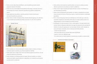 Fechar com tela, todas as faces da edificação, a partir da plataforma principal, evitando
projeção de materiais e ferramentas;
Instalar tela entre as extremidades de duas plataformas de proteção consecutivas, retirando-a
somente depois de concluído o fechamento da periferia até a plataforma imediatamente
superior;
Instalar plataformas intermediárias a cada três pavimentos, retirando somente após o
fechamento da periferia dos pavimentos;
Instalar Sistema Limitador de Quedas de Altura utilizando redes de segurança como alternativa
ao uso de plataformas secundárias de proteção, de acordo com o item 18.13.12 da NR-18;
Figura 14 Andaime tubular
Montar andaimes com material antiderrapante, forração completa e nivelada, com fixação e
sustentação seguras e resistentes, por profissional legalmente habilitado;
Instalar guarda-corpo e rodapé na face interna dos andaimes suspensos para eliminar o risco de
projeção de materiais e/ou ferramentas;
Instalar andaimes em montantes apoiados em sapatas, sobre solo resistente, com todas as
superfícies de trabalho isentas de saliências ou depressões e com travamento que não permita
seu deslocamento ou desencaixe;
Utilizar andaime móvel somente em superfícies planas, com travas nos rodízios e somente
deslocá-lo quando não houver pessoas ou materiais na plataforma;
Utilizar cinturão e duplo mosquetão para fixação alternada, no acesso a nível diferente, por
meio de escadas tipo marinheiro;
Utilizar cinturão de segurança tipo pára-quedista, com argolas e mosquetões de aço forjado,
ilhoses de material não-ferroso e fivela de aço forjado ou material de resistência e durabilidade
equivalentes;
Fixar o cinturão de segurança à estrutura da edificação por meio de cabo-guia, cordas e/ou
mosquetão. A extensão do cabo de fibra sintética deve ser limitada à periferia da obra e há
obrigatoriedade do uso para atividades acima de 2,0m de altura;
As edificações com quatro pavimentos ou mais, ou altura superior a 12m (doze metros) a partir
do térreo, devem ter dispositivos destinados à ancoragem de equipamentos de sustentação de
andaimes e de cabos de segurança para o uso de proteção individual, a serem utilizados nos
serviços de limpeza, manutenção, pintura e restauração de fachadas, devendo:
– Constar do projeto estrutural;
– Estar posicionados de forma a atender todas as faces da edificação;
– Suportar o mínimo de 1.200 Kgf de carga;
– Ser confeccionado em material resistente às intempéries (aço inoxidável ou material similar).
Figura 15 Dispositivos destinados à ancoragem
páginas
104
e
105
|
manual
de
segurança
e
saúde
no
trabalho
|
indústria
da
construção
civil
–
edificações
|
ESTUDO
DE
CAMPO
|
 