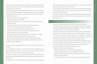 páginas
154
e
155
Alguns desses procedimentos podem ser padronizados, enquanto outros devem ser específicos para
cada empresa, englobando sistema de registro de informações e referências que possam assegurar
sua execução de forma coerente e eficaz.
A boa qualidade na elaboração e gestão do PCMSO agrega valor ao produto ou serviço da empresa,
enquanto que o mau desempenho acarreta desvalorização da empresa frente ao mercado, implicações
na sua sustentabilidade e o comprometimento do maior patrimônio, que é a saúde do trabalhador.
O PCMSO deverá contemplar:
Implementação dos exames médicos ocupacionais com:
– Elaboração do documento-base do PCMSO;
– Programação do atendimento para acolhimento adequado do trabalhador, permitindo boa
relação médico-paciente;
– Indicação dos exames complementares e dos locais em que serão realizados com o
comprometimento da qualidade e confiabilidade dos resultados;
– Aplicação de protocolo de avaliação clínica com registro dos resultados;
– Realização de atendimentos não programados (acidentes, emergências e urgências);
– Análise de estatísticas de atendimento e absenteísmo;
– Elaboração do relatório anual contendo informações do acompanhamento dos trabalhadores
sem identificá-los e ações propostas para melhoria das condições de saúde.
Prevenção em saúde englobando todos os programas pertinentes ao perfil da população
avaliada: treinamentos, palestras, campanhas e atividades desenvolvidas para a promoção e
proteção da saúde dos trabalhadores.
Para garantir o funcionamento do PCMSO, devem-se manter infra-estruturas físicas, ambientais e de
informática.
As empresas necessitam se adequar a um mercado que exige eficiência, qualidade, tecnologia e
maior competitividade. Para que isto ocorra, devem controlar os meios e focar seus recursos nos re-
sultados, sob o risco de perderem clientes ou mesmo deixarem de existir.
Na indústria da construção civil, onde há rotatividade, os trabalhadores devem ser orientados para
guardar seus exames e atestados, apresentando-os ao médico responsável pelo programa nas oca­
siões oportunas.
O médico do trabalho tem a responsabilidade de zelar pela saúde de determinada população de
trabalhadores, obrigações em relação a eles e o dever de cuidar para que todos os níveis de atenção
sejam abordados (ocupacionais e de promoção à saúde).
O decreto 3048 do Ministério da Previdência Social – MPS e a Portaria 1339 do Ministério da Saúde
– MS, que instituíram a lista de doenças relacionadas ao trabalho, contribuíram para a identificação,
registro e divulgação dessas doenças.
Este programa, quando bem elaborado e desenvolvido, além de preservar a saúde do trabalhador,
dará subsídios para empresa em relação ao Nexo Técnico Epidemiológico- NTEP e ao Fator Aciden-
tário Previdenciário - FAP.
3.7 PROGRAMA DE CONSERVAÇÃO AUDITIVA – PCA
O PCA é um requisito legal previsto na Ordem de Serviço nº 608 do INSS de 05/08/1998.
É um conjunto de ações coordenadas com o Programa de Prevenção de Riscos Ambientais (PPRA) e
o Programa de Controle Médico de Saúde Ocupacional (PCMSO), com o objetivo principal de desen-
volver ações para preservar e monitorar a audição dos trabalhadores.
Na indústria da construção civil, a implantação deste programa deve considerar a etapa da obra e as
funções envolvidas em cada etapa. Sua implantação deve ser de responsabilidade dos profissionais,
envolvidos com a área de Segurança e Saúde no Trabalho, que atuam diretamente na construtora ou
nas empreiteiras. Pode também ser de responsabilidade de profissionais terceirizados. É de funda-
mental importância a participação dos trabalhadores e dos administradores da obra.
Construtoras e empreiteiras devem adotar cuidados à saúde auditiva dos trabalhadores, em decor-
rência das características apresentadas no perfil, como a presença de ruído acima do nível de ação e o
alto índice de trabalhadores com perda auditiva sugestiva de estar relacionada ao trabalho.
O PCA deve ser elaborado por etapas, descritas resumidamente a seguir:
Avaliação dos processos e das condições de trabalho
– Verificação das medidas de controle existentes no ambiente de trabalho;
– Determinação da natureza dos riscos e quais os trabalhadores a eles expostos.
Avaliação da audição dos trabalhadores envolvidos e definição da situação auditiva da população
– Realização de avaliações auditivas;
– Levantamento de alterações pré-existentes e do histórico clínico-ocupacional dos trabalhadores.
|
manual
de
segurança
e
saúde
no
trabalho
|
indústria
da
construção
civil
–
edificações
|
PROGRAMAS
E
AÇÕES
|
 