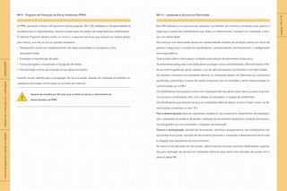 NR 9 – Programa de Prevenção de Riscos Ambientais (PPRA)
O PPRA, abordado na Parte 3 (Programas e Ações), páginas 149 a 150, estabelece a obrigatoriedade da
sua elaboração e implementação, visando a preservação da saúde e da integridade dos trabalhadores.
O referido Programa deverá conter, no mínimo, a seguinte estrutura, que passará por análise global,
pelo menos, uma vez ao ano ou quando necessário:
Planejamento anual com estabelecimento de metas, prioridades e cronograma, como
documento base;
Estratégia e metodologia de ação;
Forma de registro, manutenção e divulgação de dados;
Periodicidade e forma de avaliação do seu desenvolvimento.
Quando houver identificação e constatação de riscos à saúde, deverão ser adotadas as medidas ne-
cessárias à eliminação, minimização ou controle dos mesmos.
Deverão ser mantidos por 20 (vinte) anos os históricos técnico e administrativo do
desenvolvimento do PPRA.
NR 10 – Instalações e Serviços em Eletricidade
Esta NR estabelece os requisitos que objetivam as medidas de controle e prevenção para garantir a
segurança e saúde dos trabalhadores que, direta ou indiretamente, interajam em instalações e servi-
ços com eletricidade.
Nos serviços com eletricidade devem ser implementadas medidas de proteção coletiva no intuito de
garantir a segurança e a saúde dos trabalhadores, compreendendo, prioritariamente, o desligamento
da energia elétrica.
Todo projeto elétrico deve prever condições para adoção de aterramento temporário.
As vestimentas adequadas à atividade devem proteger contra condutibilidade, inflamabilidade e influ-
ências eletromagnéticas, sendo vedado o uso de adornos pessoais nos trabalhos com eletricidade.
Os trabalhos realizados em atividades elétricas ou instalações devem ser efetuados por profissional
qualificado, submetidos a exame de saúde compatível com as atividades a serem desenvolvidas em
conformidade com a NR-7.
Os trabalhadores autorizados a intervir em instalações elétricas devem estar aptos a prestar os primei-
ros socorros a acidentados, bem como efetuar, se necessário, o resgate de acidentados.
Os trabalhadores que realizam serviços em instalações elétricas devem cumprir e fazer cumprir as de-
terminações constantes no item 10.5.
Para a desenergização deve ser respeitada a seqüência: seccionamento, impedimento de reenergiza-
ção, constatação da ausência de tensão, instalação de aterramento temporário, proteção dos elemen-
tos energizados na zona controlada e instalação de sinalização.
Quanto à reenergização: retirada das ferramentas, utensílios e equipamentos, dos trabalhadores não
envolvidos no processo; remoção de aterramento temporário, sinalização e destravamento (se houver)
e religação dos dispositivos de seccionamento.
No exercício de atividade em alta tensão, cabe à empresa autorizar somente trabalhadores capacita-
dos para realização de serviços em instalações elétricas após serem sido treinados de acordo com o
anexo II desta NR.
!
páginas
174
e
175
|
manual
de
segurança
e
saúde
no
trabalho
|
indústria
da
construção
civil
–
edificações
|
LEGISLAÇÃO
|
 
