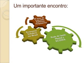 Um importante encontro: 