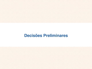 Decisões Preliminares
 