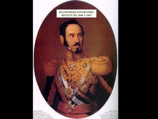 BALDOMERO ESPARTERO: REGENT DE 1840 A 1843 