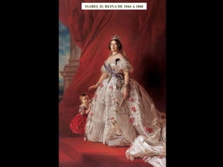ISABEL II: REINA DE 1844 A 1868 